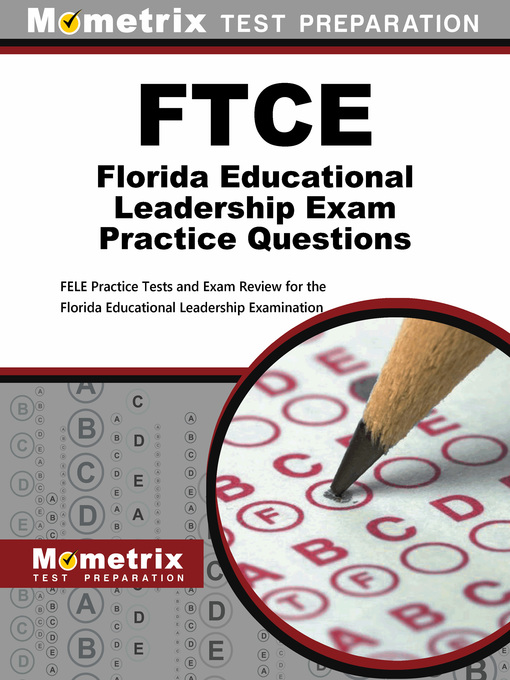 Title details for FTCE Florida Educational Leadership Exam Practice Questions by Mometrix Florida Teacher Certification Test Team - Available